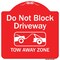 Signmission Do Not Block Driveway Tow Away Zone Heavy-Gauge Aluminum Architectural Sign, 18" x 18", RW-1818-9854 A-DES-RW-1818-9854 - alternate 1